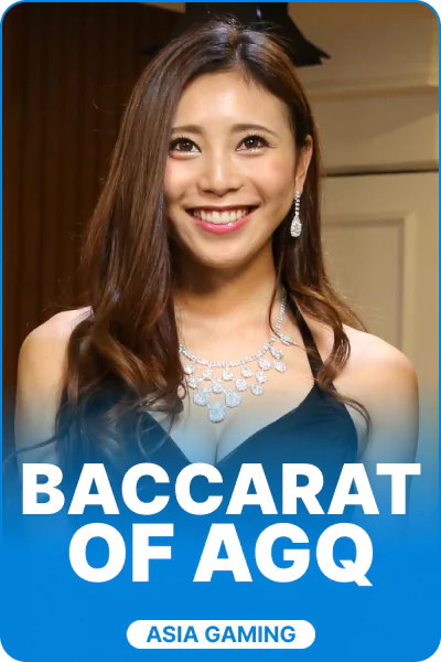 Baccarat of AGQ Baccarat of AGQ