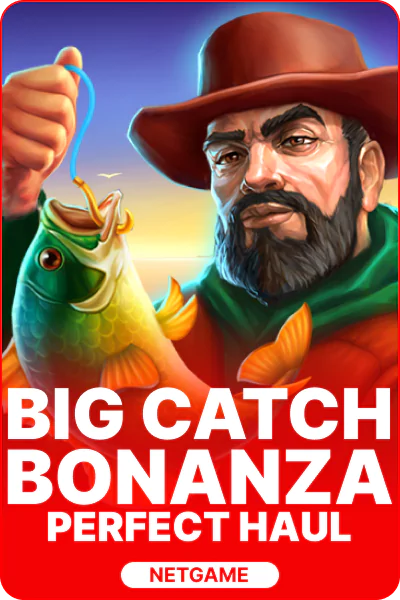 Big Catch Bonanza: Perfect Haul Big Catch Bonanza: Perfect Haul