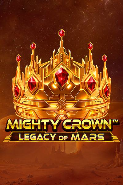 Mighty Crown™: Legacy of Mars