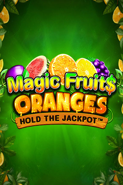 Magic Fruit$: Oranges