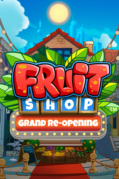 Fruit Shop Grand Re-Opening