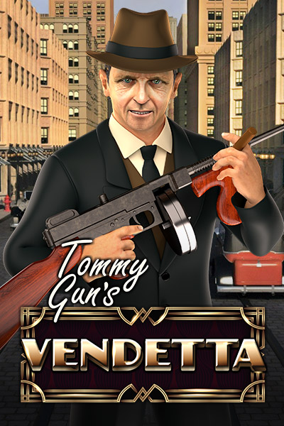 Tommy Gun's Vendetta Tommy Gun's Vendetta