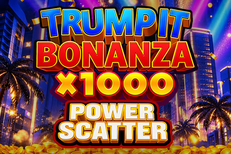 TRUMP IT BONANZA X1000: POWER SCATTER