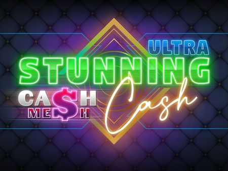Stunning Cash Ultra Stunning Cash Ultra
