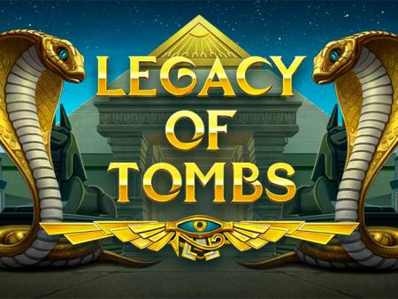 Legacy of Tombs