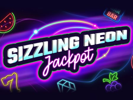 Sizzling Neon Jackpot Sizzling Neon Jackpot