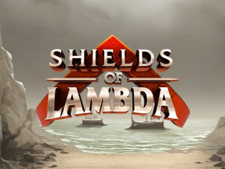 Shields of Lambda Shields of Lambda