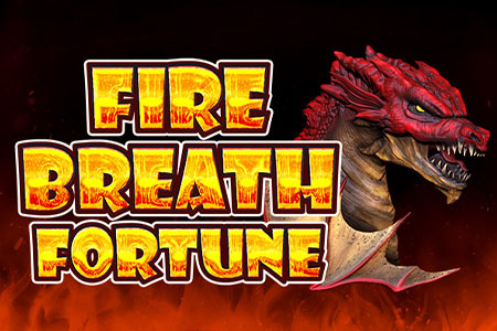 Fire Breath Fortune Fire Breath Fortune