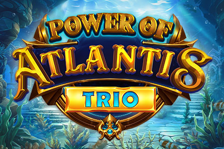 Power of Atlantis Trio Power of Atlantis Trio