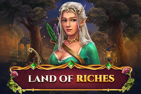 Land of Riches Land of Riches