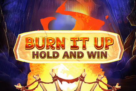 Burn It Up: Hold & Win Burn It Up: Hold & Win