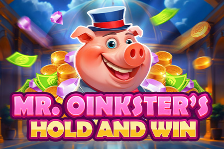 Mr. Oinksters Hold and Win Mr. Oinksters Hold and Win