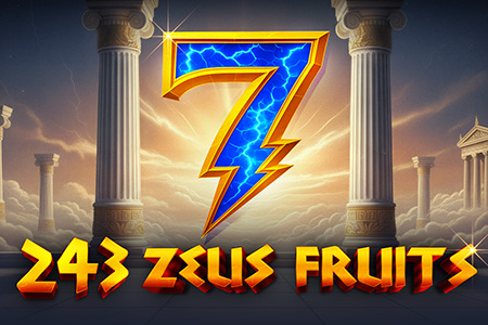 243 Zeus Fruits 243 Zeus Fruits