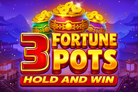 3 Fortune Pots Hold & Win