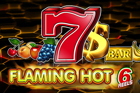Flaming Hot 6 Reels