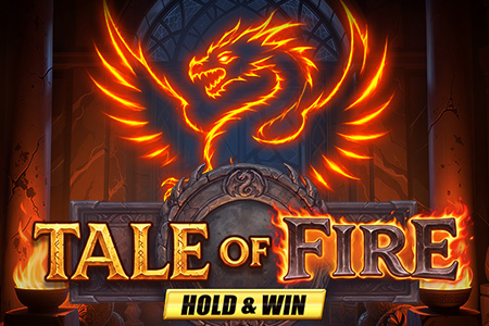 Tale of Fire Hold & Win Tale of Fire Hold & Win