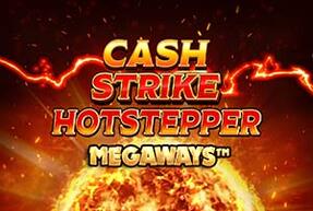 Cash Strike Hotstepper Megaways Cash Strike Hotstepper Megaways