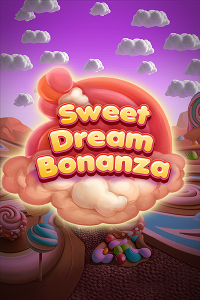 Sweet Dream Bonanza Sweet Dream Bonanza