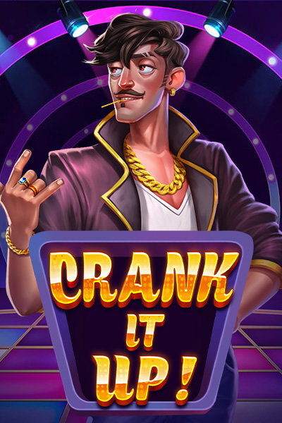 Crank it Up Crank it Up