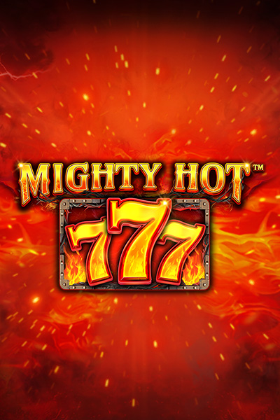 Mighty Hot™: 777
