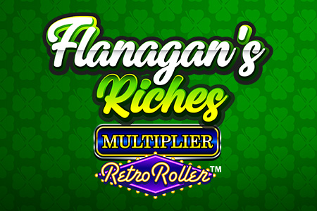 Flanagan's Riches Multiplier Retro Roller™