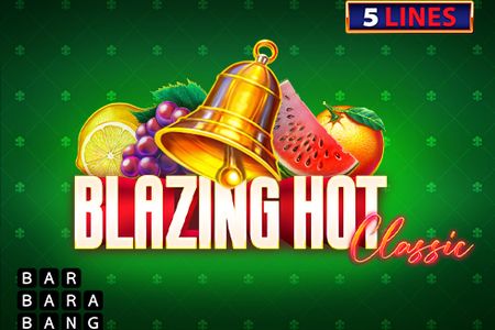 Blazing Hot Classic