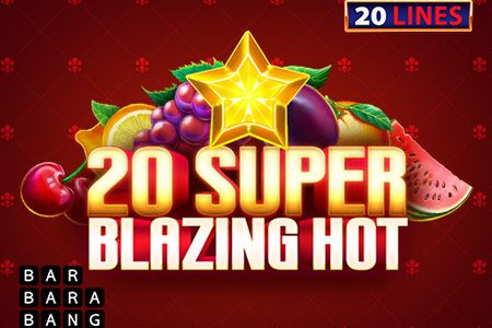 20 Super Blazing Hot