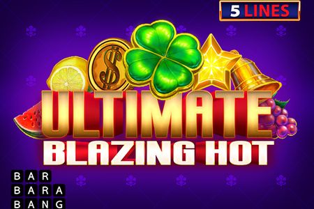 Ultimate Blazing Hot