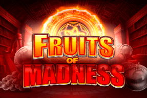 Fruits of Madness