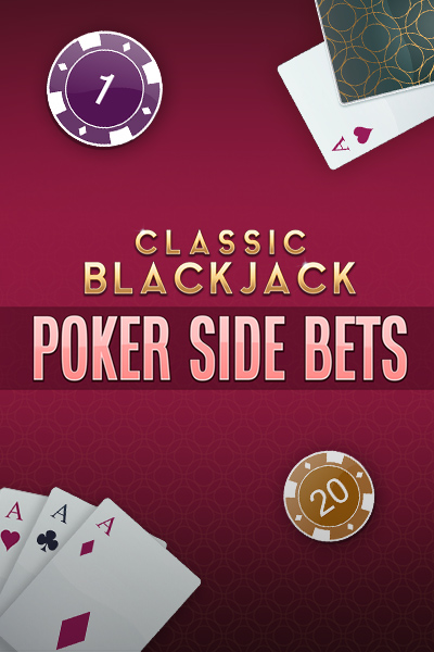Classic Blackjack Poker Side Bets Classic Blackjack Poker Side Bets