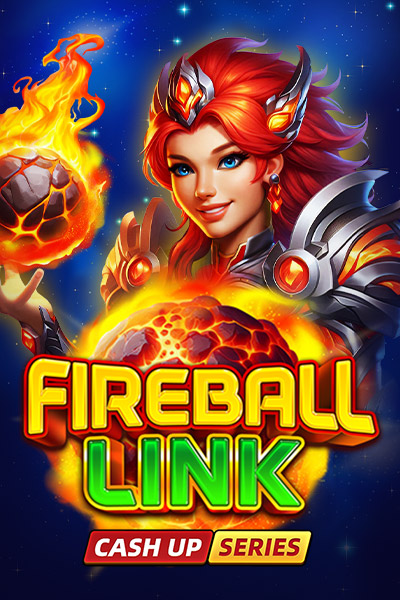 Fireball Link: CASH UP