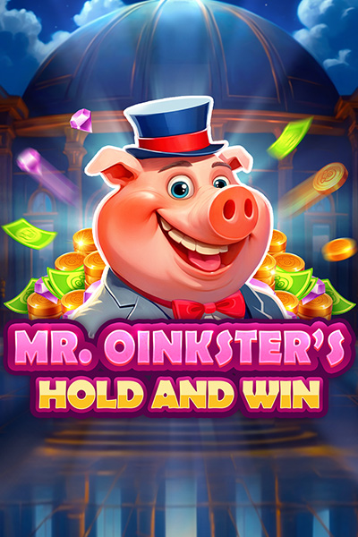 Mr. Oinksters Hold and Win Mr. Oinksters Hold and Win