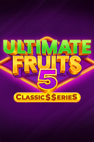 Ultimate Fruits 5: Classic$$erieS
