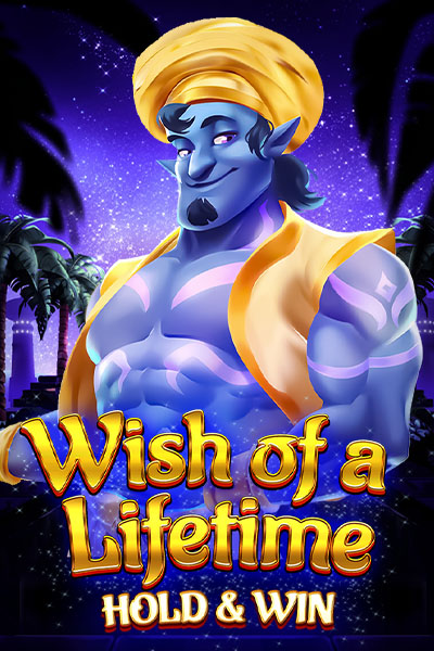 Wish of a Lifetime: Hold & Win Wish of a Lifetime: Hold & Win