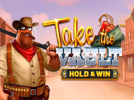 Take the Vault - Hold & Win Take the Vault - Hold & Win