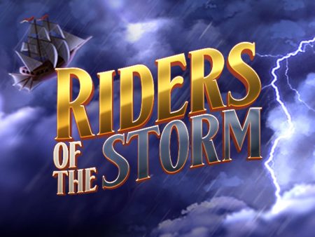 Riders of the Storm Riders of the Storm