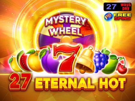 27 Eternal Hot 27 Eternal Hot