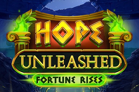Hope Unleashed Fortune Rises