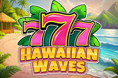777 Hawaiian Waves 777 Hawaiian Waves