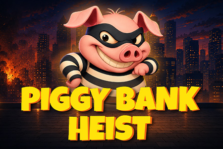 Piggy Bank Heist