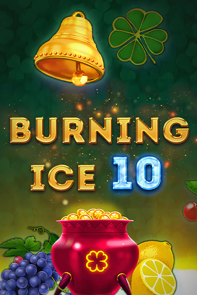 Burning Ice 10 Burning Ice 10