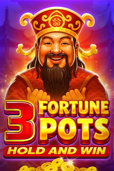 3 Fortune Pots Hold & Win 3 Fortune Pots Hold & Win