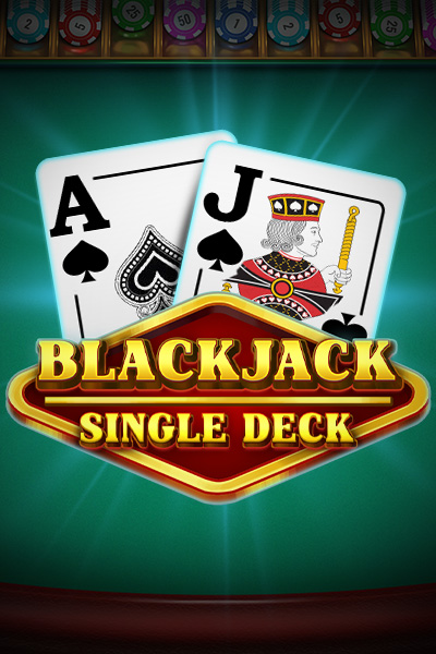 Single Deck Blackjack Single Deck Blackjack