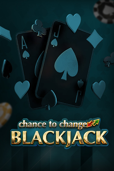 Chance To Change Blackjack Chance To Change Blackjack