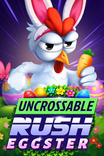 Uncrossable Rush Eggster Uncrossable Rush Eggster