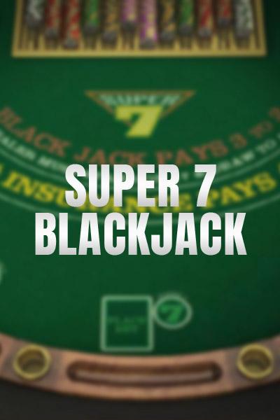 Super 7 Blackjack Super 7 Blackjack