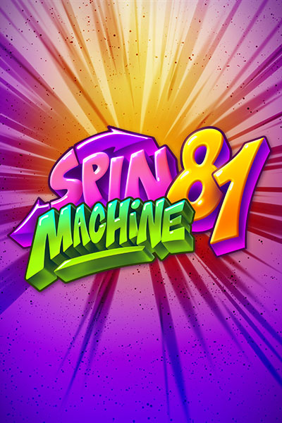 Spin Machine 81 Spin Machine 81