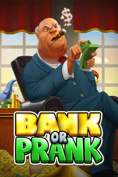 Bank or Prank Bank or Prank
