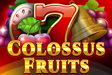Colossus Fruits