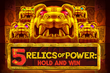 5 Relics of Power: Hold & Win 5 Relics of Power: Hold & Win